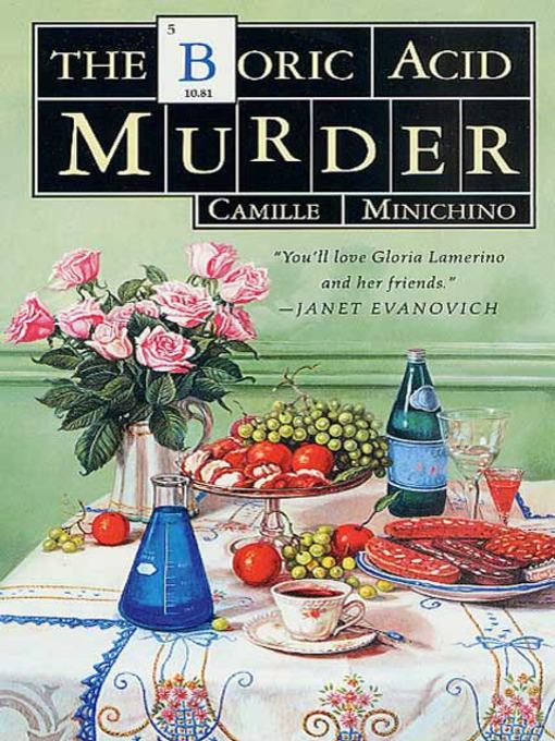 Title details for The Boric Acid Murder by Camille Minichino - Wait list